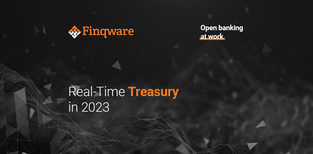 Real-Time Treasury in 2023: The Game-Changing Shift Your Company Can”t Ignore